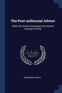 The Post-millennial Advent