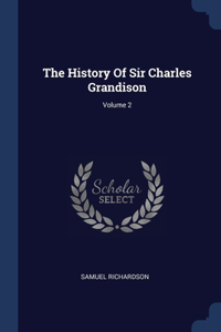 The History Of Sir Charles Grandison; Volume 2
