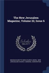 The New Jerusalem Magazine, Volume 22, Issue 6