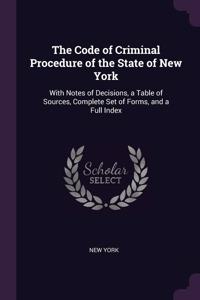 The Code of Criminal Procedure of the State of New York