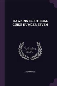 Hawkins Electrical Guide Numger Seven