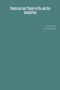 Principles and Theory of Oil and Gas Accounting