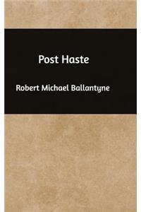 Post Haste
