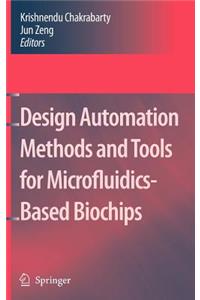 Design Automation Methods and Tools for Microfluidics-Based Biochips