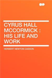 Cyrus Hall McCormick
