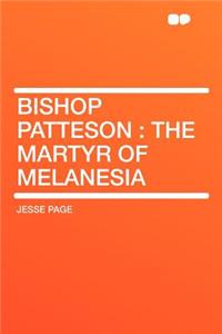 Bishop Patteson: The Martyr of Melanesia