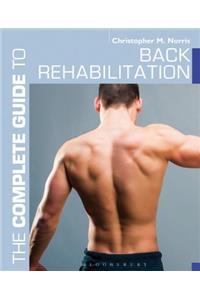 The Complete Guide to Back Rehabilitation