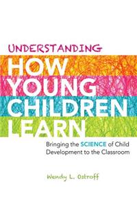 Understanding How Young Children Learn