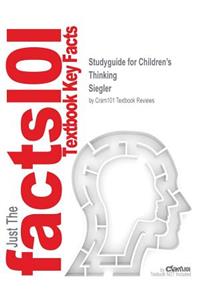 Studyguide for Children's Thinking by Siegler, ISBN 9780133979107
