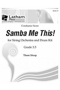 Samba Me This! for String Orchestra - Score