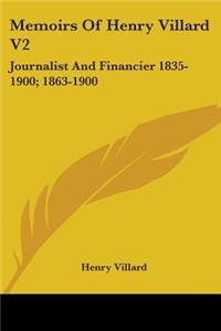 Memoirs Of Henry Villard V2