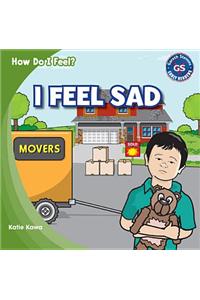 I Feel Sad