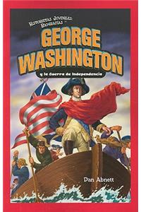 George Washington Y La Guerra de Independencia (George Washington and the American Revolution)