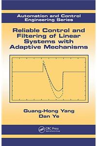 Reliable Control and Filtering of Linear Systems with Adaptive Mechanisms