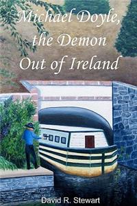 Michael Doyle, the Demon Out of Ireland