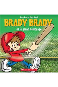 Brady Brady Et Le Grand Nettoyage