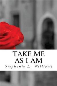 Take Me as I Am