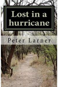 Lost in a hurricane
