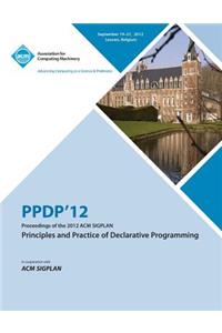 Ppdp 12 Proceedings of the 2012 ACM Sigplan Principles and Practice of Declarative Programming