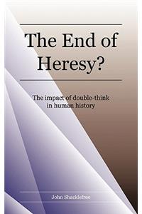 End of Heresy