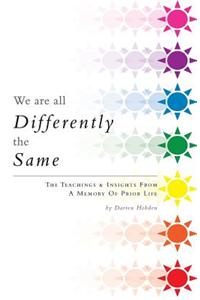 We Are All Differently the Same