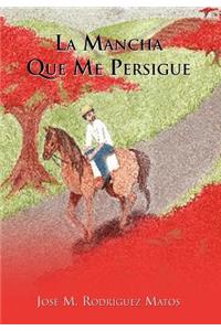 Mancha Que Me Persigue