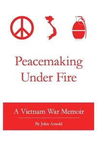 Peacemaking Under Fire