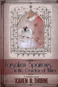 Forsaken Sparrows in the Garden of Winter