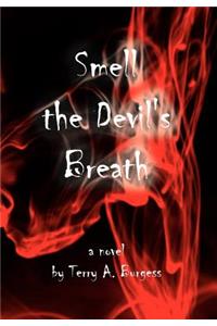 Smell the Devil's Breath