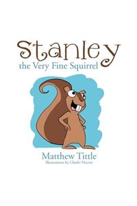 Stanley the Very Fine Squirrel