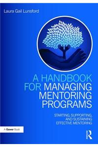 A Handbook for Managing Mentoring Programs