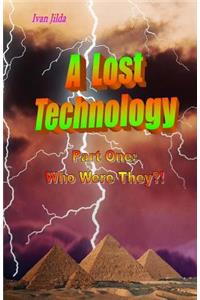 A Lost Technology