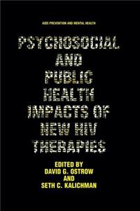 Psychosocial and Public Health Impacts of New HIV Therapies