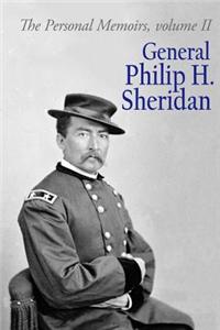 The Personal Memoirs General Philip H. Sheridan