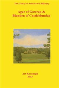 Gentry & Aristocracy Kilkenny Agar of Gowran & Blunden of Castle Blunden