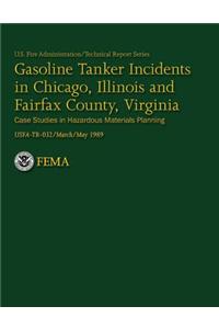 Gasoline Tanker Incidents in Chicago, Illinois and Fairfax County, Virginia