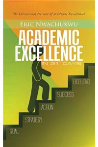 Academic Excellence in 21 Days
