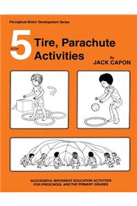 Tire, Parachute Activities