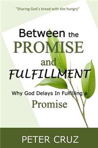 Between the Promise and Fulfillment