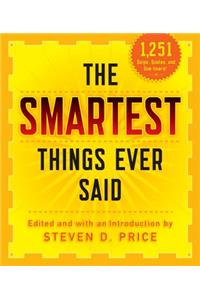 Smartest Things Ever Said, New and Expanded