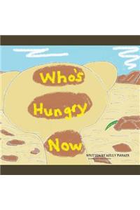 Who's Hungry Now?