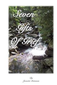 Seven Gifts of Grief