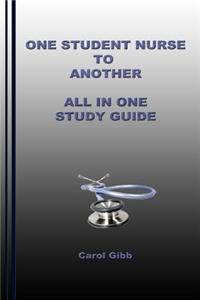 One Student Nurse to Another All in One Study Guide