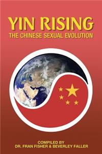YIN RISING The Chinese Sexual Evolution