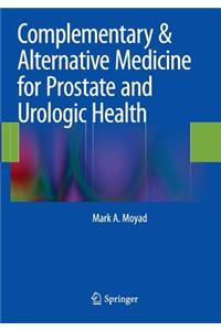 Complementary & Alternative Medicine for Prostate and Urologic Health