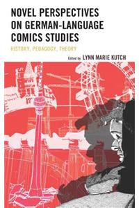 Novel Perspectives on German-Language Comics Studies