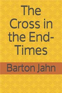 The Cross in the End-Times