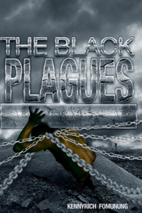 Black Plagues: United We Stand, Divided We Fall