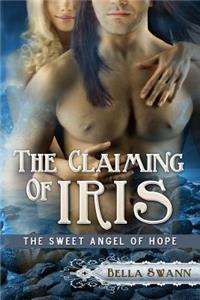 Claiming of Iris, the Sweet Angel of Hope