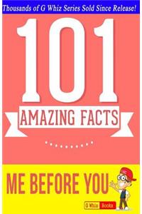 Me Before You - 101 Amazing Facts